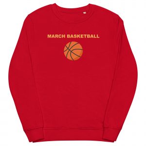 MARCH BASKETBALL Unisex organic sweatshirt